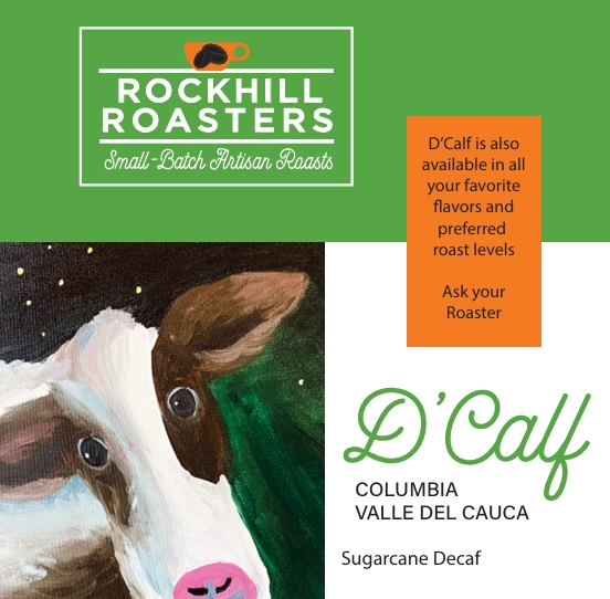D’Calf (Decaffeinated Columbian)